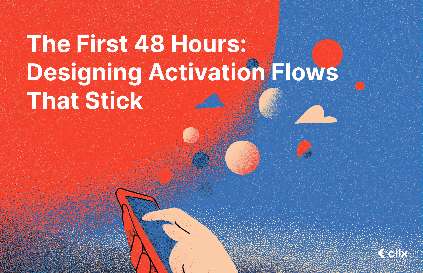The First 48 Hours: Designing Activation Flows That Stick