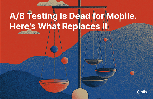 A/B Testing Is Dead for Mobile. Here's What Replaces It